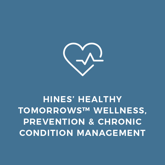 Hines' Healthy Tomorrow Wellness, Prevention & Chronic Condition Management 