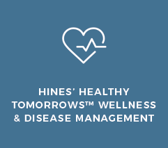 Hines' Healthy Tomorrow Wellness and Disease Management