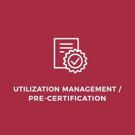 Utilization Management/Precertification